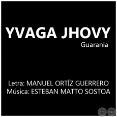 YVAGA JHOVY - Letra: MANUEL ORTZ GUERRERO